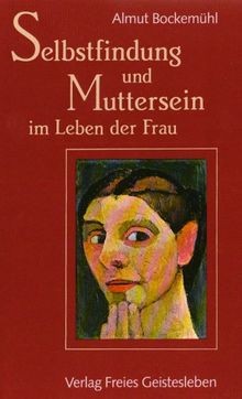 Selbstfindung und muttersein - und,