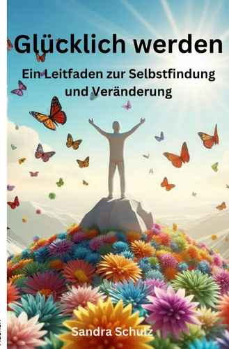 Glücklich werden ein - glücklich,