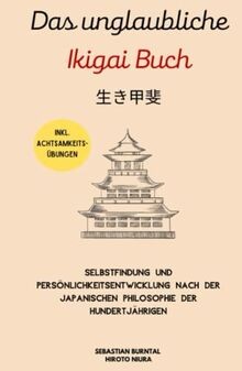 Das unglaubliche ikigai - das,