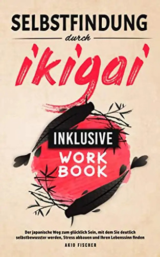 Selbstfindung durch ikigai - selbstfindung,