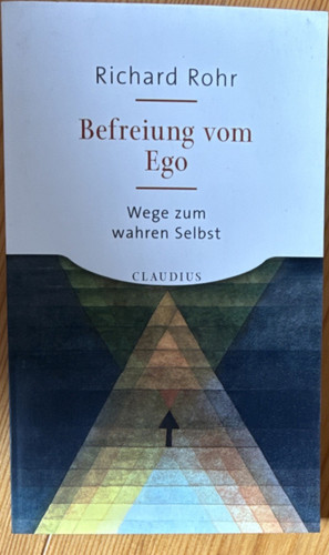 Richard rohr befreiung - rohr, ego